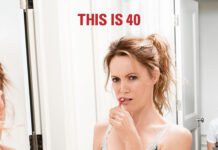 This Is 40: la crisis de los 40 que todos entendemos